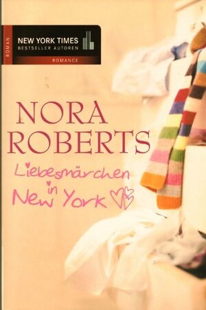 Liebesmärchen In New York by Nora Roberts