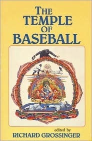 The Temple of Baseball by Richard Grossinger