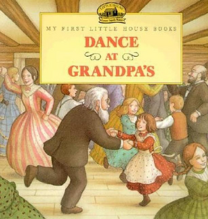 Dance at Grandpa's by Laura Ingalls Wilder