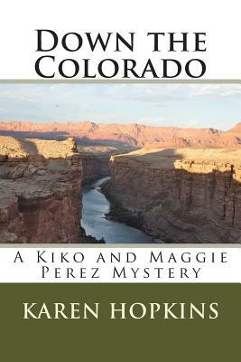 Down the Colorado by Karen Hopkins