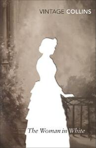 The Woman in White by Wilkie Collins