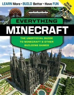 Everything Minecraft: The Unofficial Guide to Minecraft & Other Building Games by Triumph Books