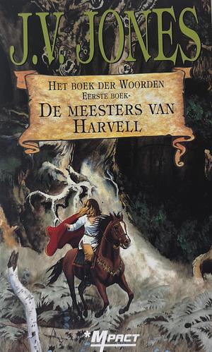 De Meesters van Harvell by J.V. Jones