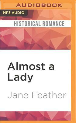 Almost a Lady by Jane Feather