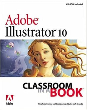 Adobe(r) Illustrator(r) 10 Classroom in a Book With CDROM by Adobe Creative Team