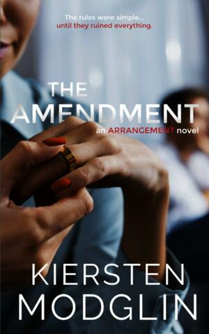 The Amendment by Kiersten Modglin