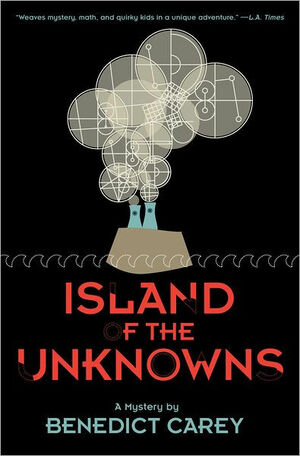 Island of the Unknowns by Benedict Carey