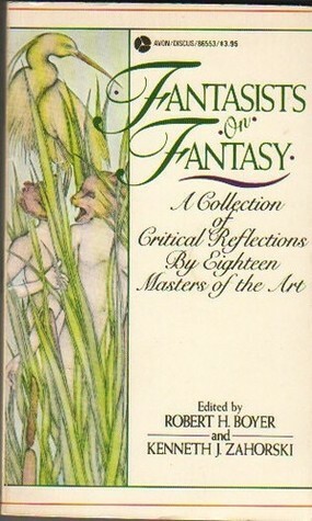 Fantasists on Fantasy by Robert H. Boyer, Kenneth J. Zahorski