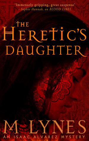 THE HERETIC'S DAUGHTER by Michael Lynes