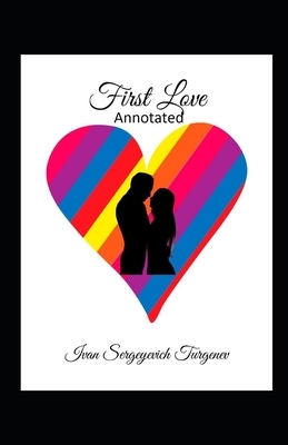 First Love Annotated by Ivan Turgenev