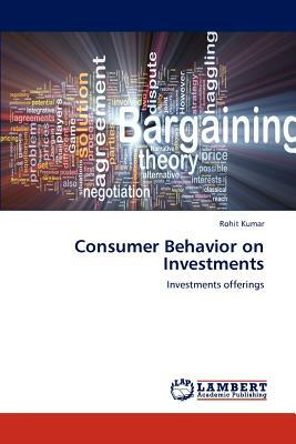 Consumer Behavior on Investments by Rohit Kumar
