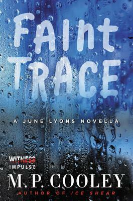 Faint Trace: A June Lyons Novella by M.P. Cooley