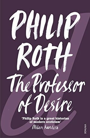 The Professor of Desire by Philip Roth