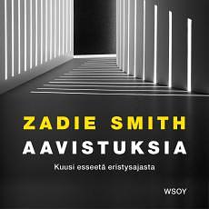 Aavistuksia by Zadie Smith