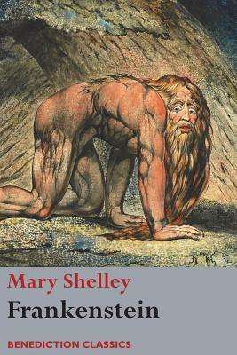 Frankenstein; or, The Modern Prometheus: (Shelley's final revision, 1831) by Mary Shelley