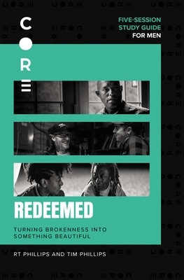 Redeemed Study Guide: Turning Brokenness in Something New by Randy Phillips, Timothy R. Phillips
