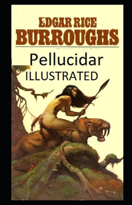 Pellucidar Illustrated by Edgar Rice Burroughs