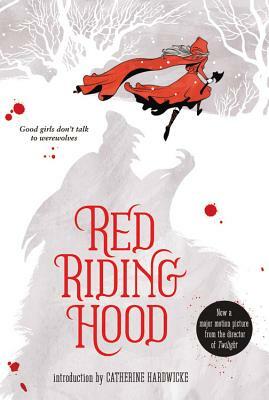 Red Riding Hood by Sarah Blakley-Cartwright, David Leslie Johnson