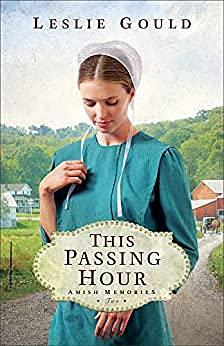 This Passing Hour by Leslie Gould, Leslie Gould