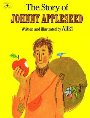 The Story of Johnny Appleseed by Aliki