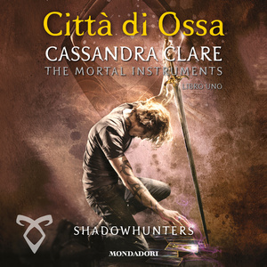 Città di ossa by Cassandra Clare