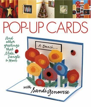 Pop-Up Cards: And Other Greetings that Slide, DangleMove with Sandi Genovese by Sandi Genovese