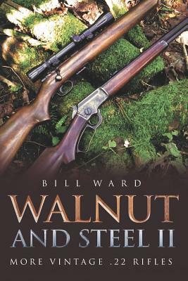 Walnut and Steel II: More Vintage .22 Rifles by Bill Ward