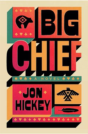 Big Chief by Jon Hickey