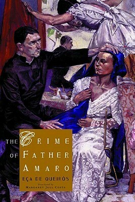 The Crime of Father Amaro by Eça de Queirós
