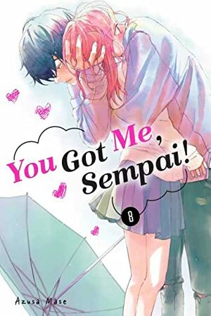 You Got Me, Sempai!, Volume 8 by Azusa Mase