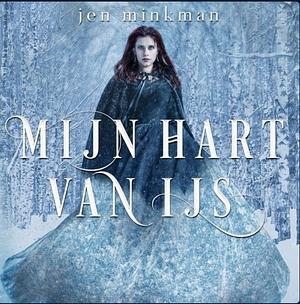 Mijn hart van ijs by Jen Minkman