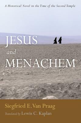 Jesus and Menachem by Siegfried E. Van Praag