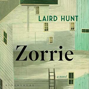 Zorrie by Laird Hunt