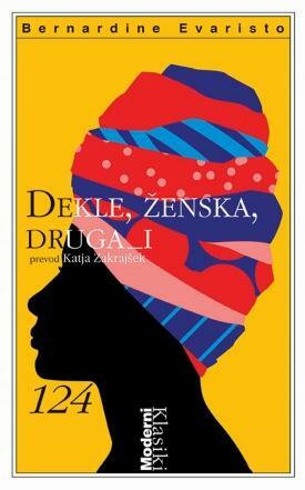 Dekle, ženska, druga_i by Katja Zakrajšek, Bernardine Evaristo