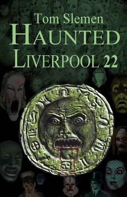 Haunted Liverpool 22 by Tom Slemen