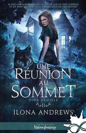 Une réunion au sommet by Ilona Andrews