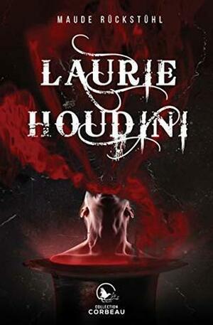 Laurie Houdini by Maude Rückstühl