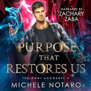 A Purpose That Restores Us by Michele Notaro