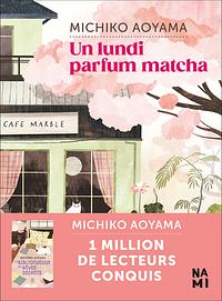 Un lundi parfum matcha by Michiko Aoyama