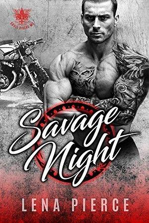 Savage Night: A Motorcycle Club Romance by Lena Pierce, Lena Pierce