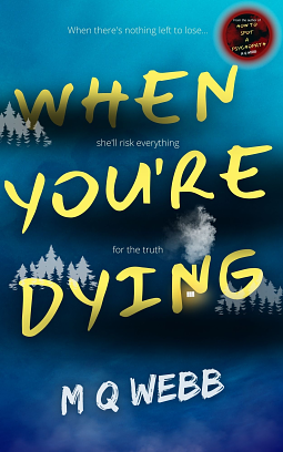 When You're Dying  by M.Q. Webb