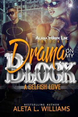 Drama On My Block by Aleta Williams