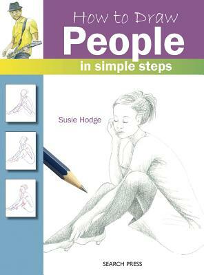 How to Draw People: In Simple Steps by Susie Hodge