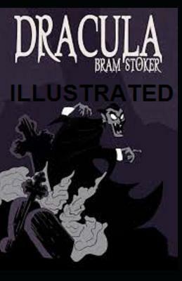 Dracula Illustrated by Bram Stoker