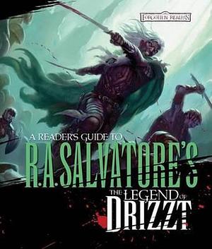 A Reader's Guide to R.A. Salvatore's The Legend of Drizzt by Philip Athans