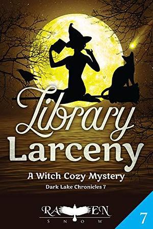 Library Larceny by Raven Snow, Raven Snow