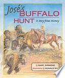 José's Buffalo Hunt: A Story from History by Marc Simmons