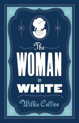 The Woman in White by Wilkie Collins