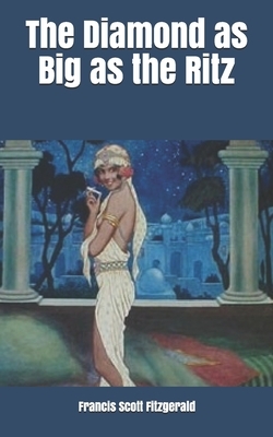 The Diamond as Big as the Ritz by F. Scott Fitzgerald