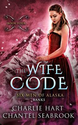 The Wife Code: Banks by Chantel Seabrook, Charlie Hart
